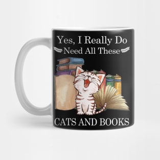 Yes I Really Do Need All These Cats And Books Mug